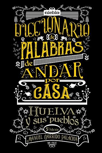 DICCIONARIO DE PALABRAS DE ANDAR POR CASA | 9788412680171 | GARRIDO PALACIOS, MANUEL