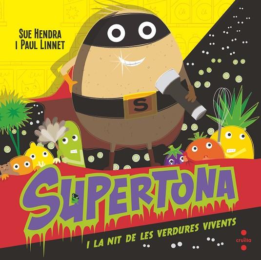 SUPERTONA I LA NIT DE LES VERDURES VIVENTS | 9788466154017 | HENDRA, SUE / LINNET, PAUL