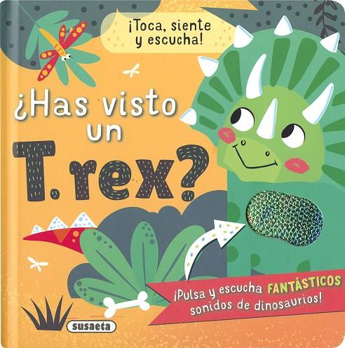 HAS VISTO UN T. REX? | 9788411963411 | SUSAETA EDICIONES