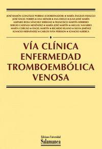 VÍA CLÍNICA. ENFERMEDAD TROMBOEMBÓLICA VENOSA | 9788478001583 | GONZÁLEZ PORRAS, JOSÉ RAMÓN