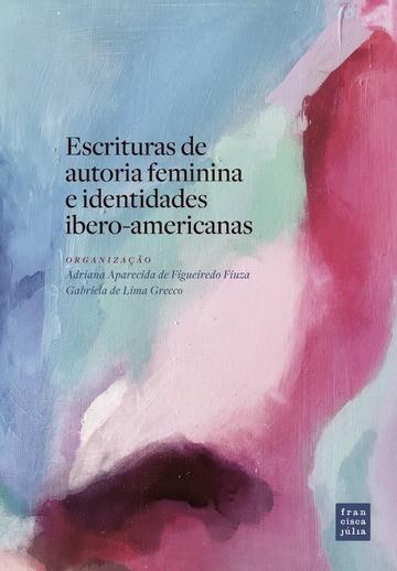 ESCRITURAS DE AUTORIA FEMININA E IDENTIDADES IBERO | 9788551825945 | DE FIGUEIREDO, APARECIDA