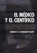 MÉDICO Y EL CIENTÍFICO, EL | 9788479787028 | SORIGUER ESCOFET, FEDERICO J. C.