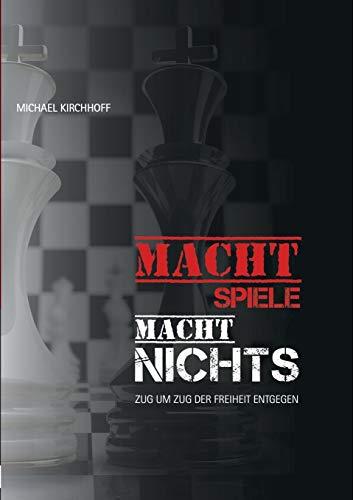 MACHTSPIELE? MACHT NICHTS! | 9783751963985 | KIRCHHOFF, MICHAEL