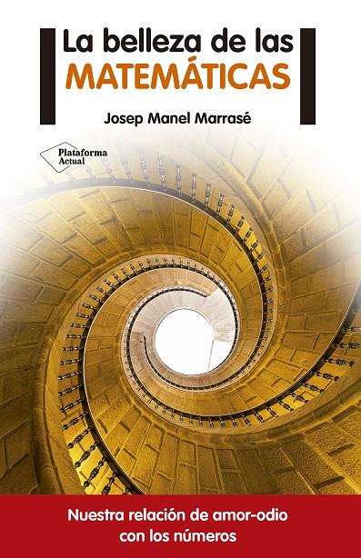 BELLEZA DE LAS MATEMÁTICAS, LA | 9788416620050 | MARRASÉ PEÑA, JOSEP MANEL