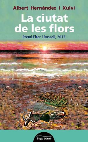 CIUTAT DE LES FLORS, LA | 9788499754758 | HERNÀNDEZ I XULVI, ALBERT
