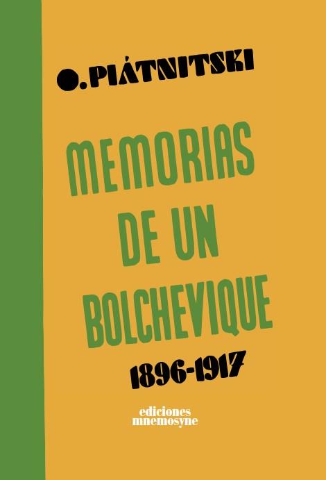 MEMORIAS DE UN BOLCHEVIQUE (1896-1917) | 9791399044942 | PIÁTNITSKI, ÓSIP