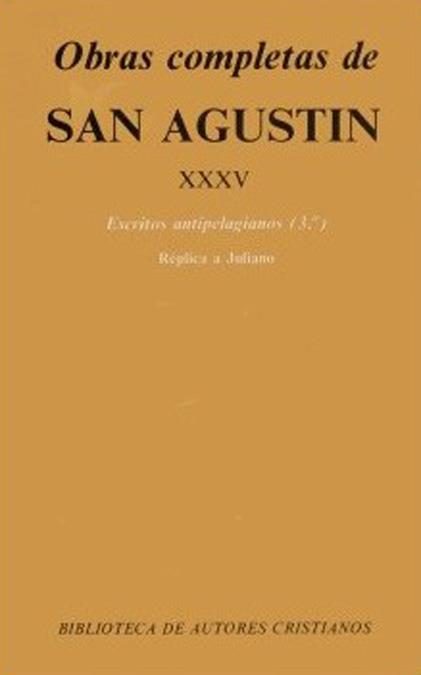 OBRAS COMPLETAS DE SAN AGUSTÍN. XXXV: ESCRITOS ANTIPELAGIANOS | 9788422011705 | SAN AGUSTÍN