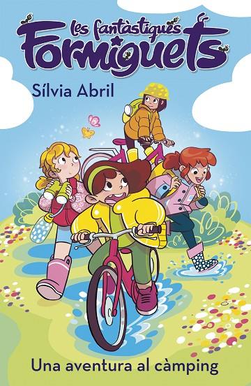FANTÀSTIQUES FORMIGUETS, LES 04. UNA AVENTURA AL CÀMPING | 9788448856311 | ABRIL, SÍLVIA