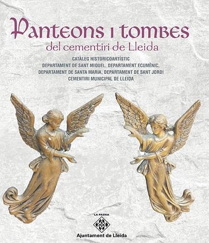 PANTEONS I TOMBES DEL CEMENTIRI DE LLEIDA | 9788499758015 | DEPARTAMENT DE SALUT PÚBLICA DE L'AJUNTAMENT DE LLEIDA