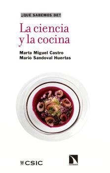 CIENCIA Y LA COCINA, LA | 9788400112301 | MIGUEL CASTRO, MARTA / SANDOVAL HUERTAS, MARIO