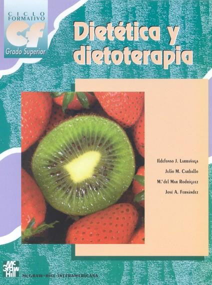 DIETETICA Y DIETOTERAPIA. GRADO SUPERIOR | 9788448109448 | LARRANAGA, I. J.