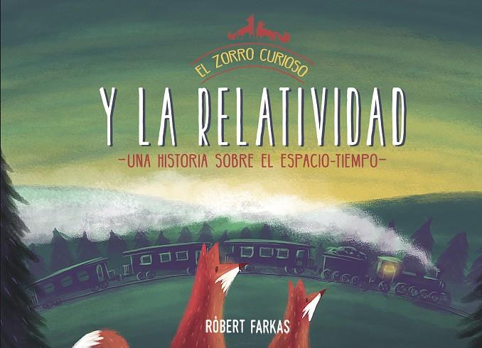 ZORRO CURIOSO Y ESPACIO-TIEMPO | 9788448853419 | FARKAS, ROBERT