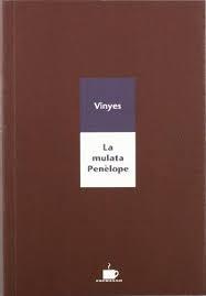 MULATA PENÈLOPE, LA | 9788489751705 | VINYES, RAMON