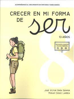 CRECER EN MI FORMA DE SER 08 - 13 AÑOS | 9788410402072 | ORÓN SEMPER, JOSÉ VÍCTOR