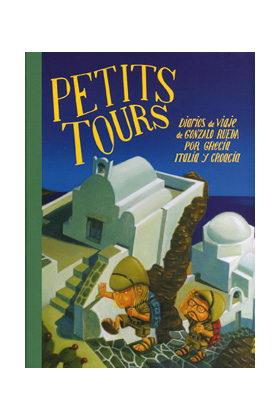 PETITS TOURS. DIARIOS DE VIAJE DE GONZALO RUEDA POR GRECIA, ITALIA Y CROACIA | 9788461325153 | RUEDA, GONZALO