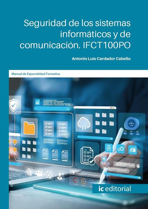 SEGURIDAD DE LOS SISTEMAS INFORMATICOS Y DE COMUNICACIÓN | 9788411849326 | CARDADOR CABELLO, ANTONIO LUIS