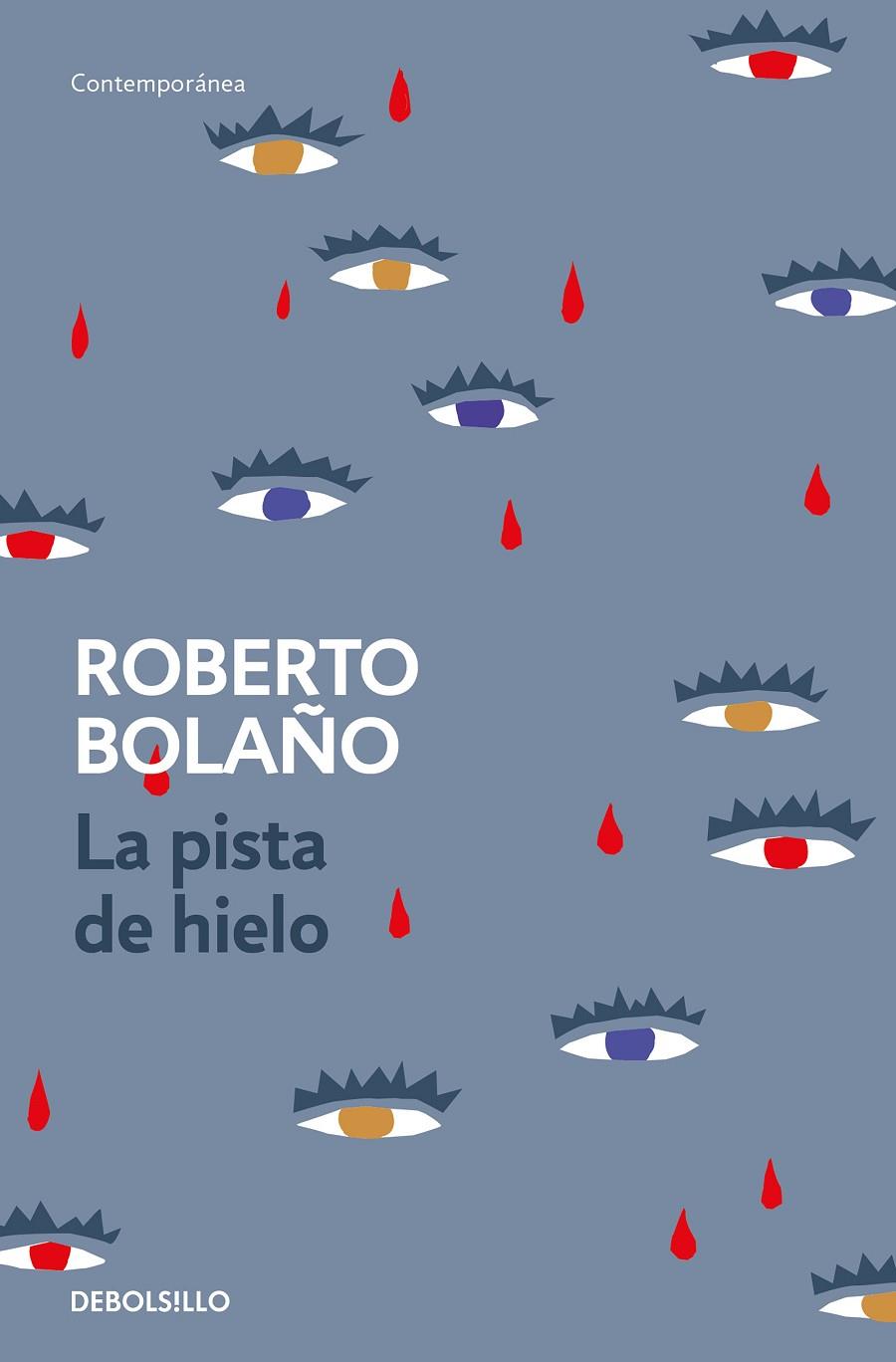 PISTA DE HIELO, LA | 9788466337137 | BOLAÑO, ROBERTO
