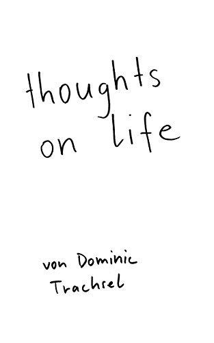 THOUGHTS ON LIFE | 9783744840712 | TRACHSEL, DOMINIC