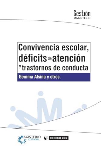 CONVIVENCIA ESCOLAR, DÉFICITS DE ATENCIÓN Y TRASTORNOS DE CONDUCTA | 9789582012458 | ALSINA MASMITJÀ, GEMMA