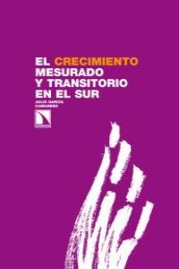 CRECIMIENTO MESURADO Y TRANSITORIO EN EL SUR, EL | 9788483198124 | GARCIA CAMARERO, JULIO