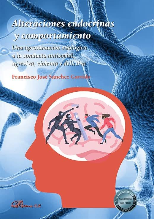 ALTERACIONES ENDOCRINAS Y COMPORTAMIENTO | 9788411222907 | SANCHEZ GARRIDO, FRANCISCO JOSE