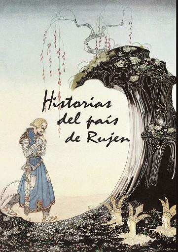 HISTORIAS DEL PAÍS DE RUJEN | 9788413265919 | SANCHEZ BONILLA, ADONIS / FERNANDEZ LOZANO, JESUS;