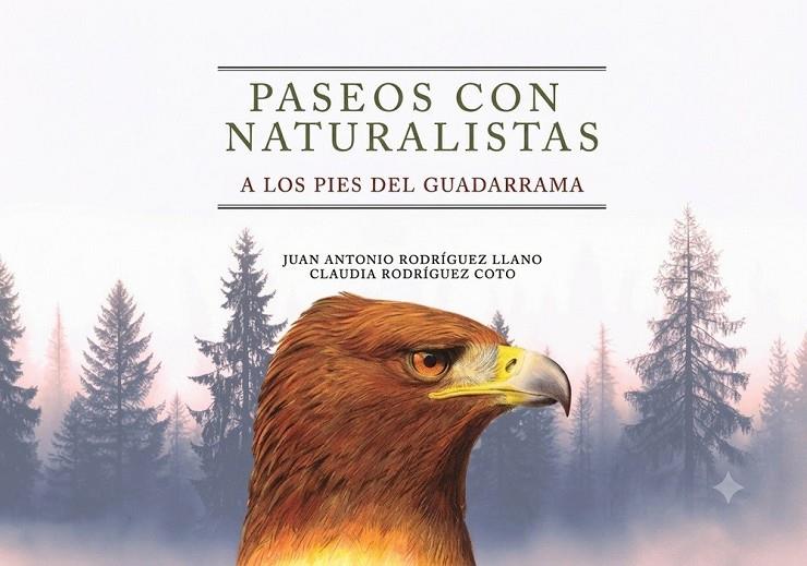 PASEOS CON NATURALISTAS A LOS PIES DEL GUADARRAMA | 9788409669493 | RODRIGUEZ COTO, CLAUDIA / RODRIGUEZ LLANO, J.