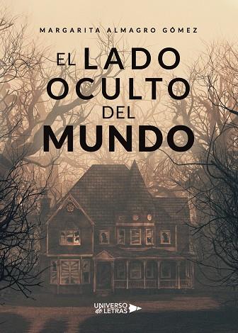 LADO OCULTO DEL MUNDO, EL | 9788418233463 | ALMAGRO GÓMEZ, MARGARITA