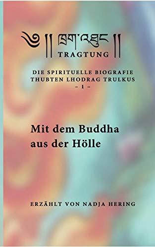 MIT DEM BUDDHA AUS DER HÖLLE | 9783750494244 | HERING, NADJA