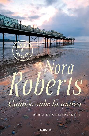 CUANDO SUBE LA MAREA | 9788499895505 | ROBERTS, NORA
