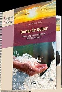 DAME DE BEBER | 9788490735695 | EQUIPO BÍBLICO VERBO