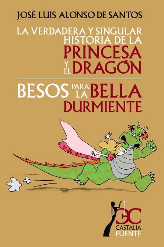 VERDADERA Y SINGULAR HISTORIA DE LA PRINCESA Y EL DRAGÓN, LA. BESOS PARA LA BELLA DURMIENTE | 9788497403894 | ALONSO DE SANTOS, JOSÉ LUIS
