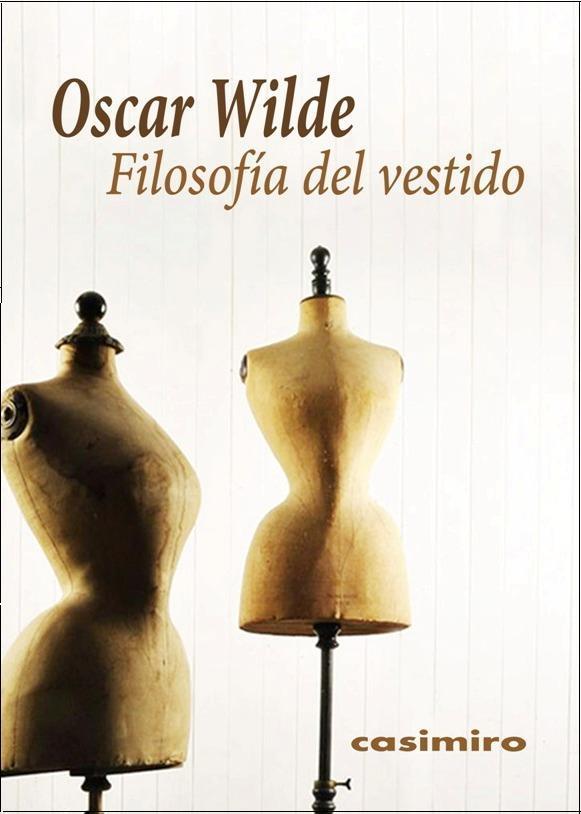 FILOSOFÍA DEL VESTIDO | 9788416868070 | WILDE, OSCAR