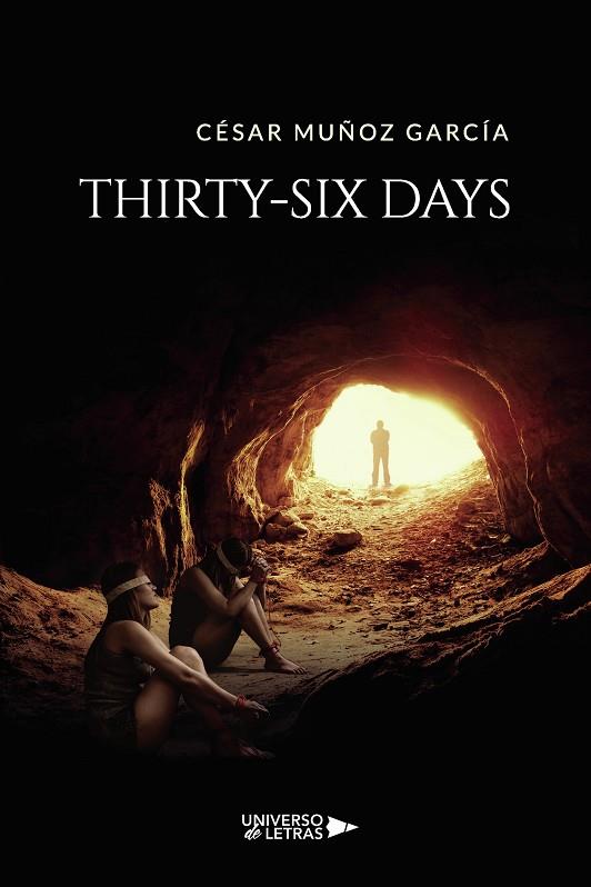 THIRTY-SIX DAYS | 9788418675638 | MUÑOZ GARCÍA, CÉSAR