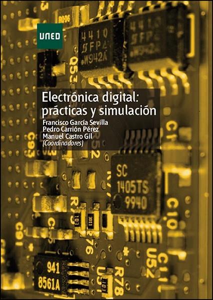 ELECTRONICA DIGITAL : PRACTICAS Y SIMULACIÓN | 9788436249170 | CASTRO GIL, MANUEL ALONSO