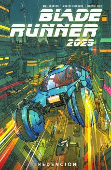 BLADE RUNNER 2029 03 : REDENCIÓN | 9788467959338 | GREEN, MICHAEL / JOHNSON, MIKE / GUINALDO, ANDRES