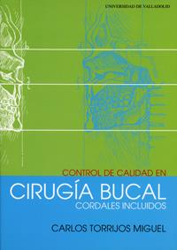 CONTROL DE CALIDAD EN CIRUGÍA BUCAL. CORDALES INCLUIDOS | 9788484480075 | TORRIJOS MIGUEL, CARLOS