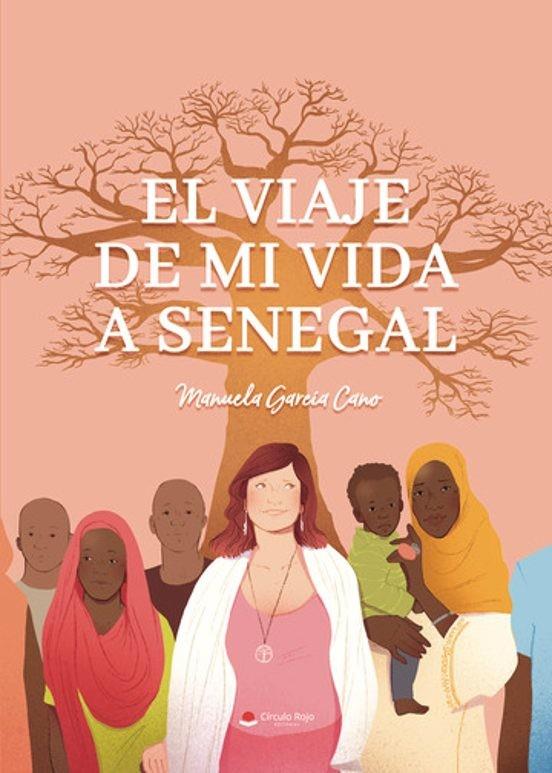 VIAJE DE MI VIDA A SENEGAL, EL | 9788411895415 | GARCÍA CANO, MANUELA