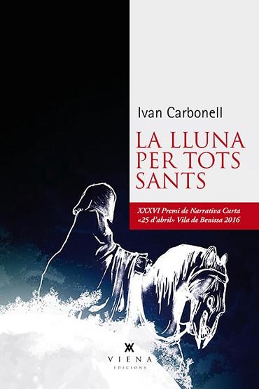 LLUNA PER TOTS SANTS, LA | 9788483309292 | CARBONELL IGLESIAS, IVAN