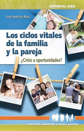 CICLOS VITALES DE LA FAMILIA Y LA PAREJA, LOS | 9788483168585 | RÍOS