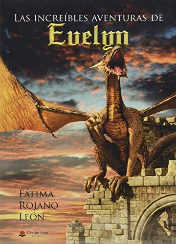 INCREÍBLES AVENTURAS DE EVELYN, LAS | 9788413048802 | ROJANO LEÓN, FÁTIMA