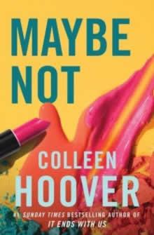 MAYBE NOT | 9781398526235 | HOOVER, COLLEEN