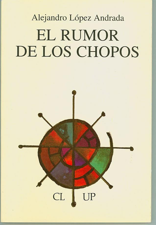 RUMOR DE LOS CHOPOS, EL | 9788487451201 | LÓPEZ ANDRADA, ALEJANDRO