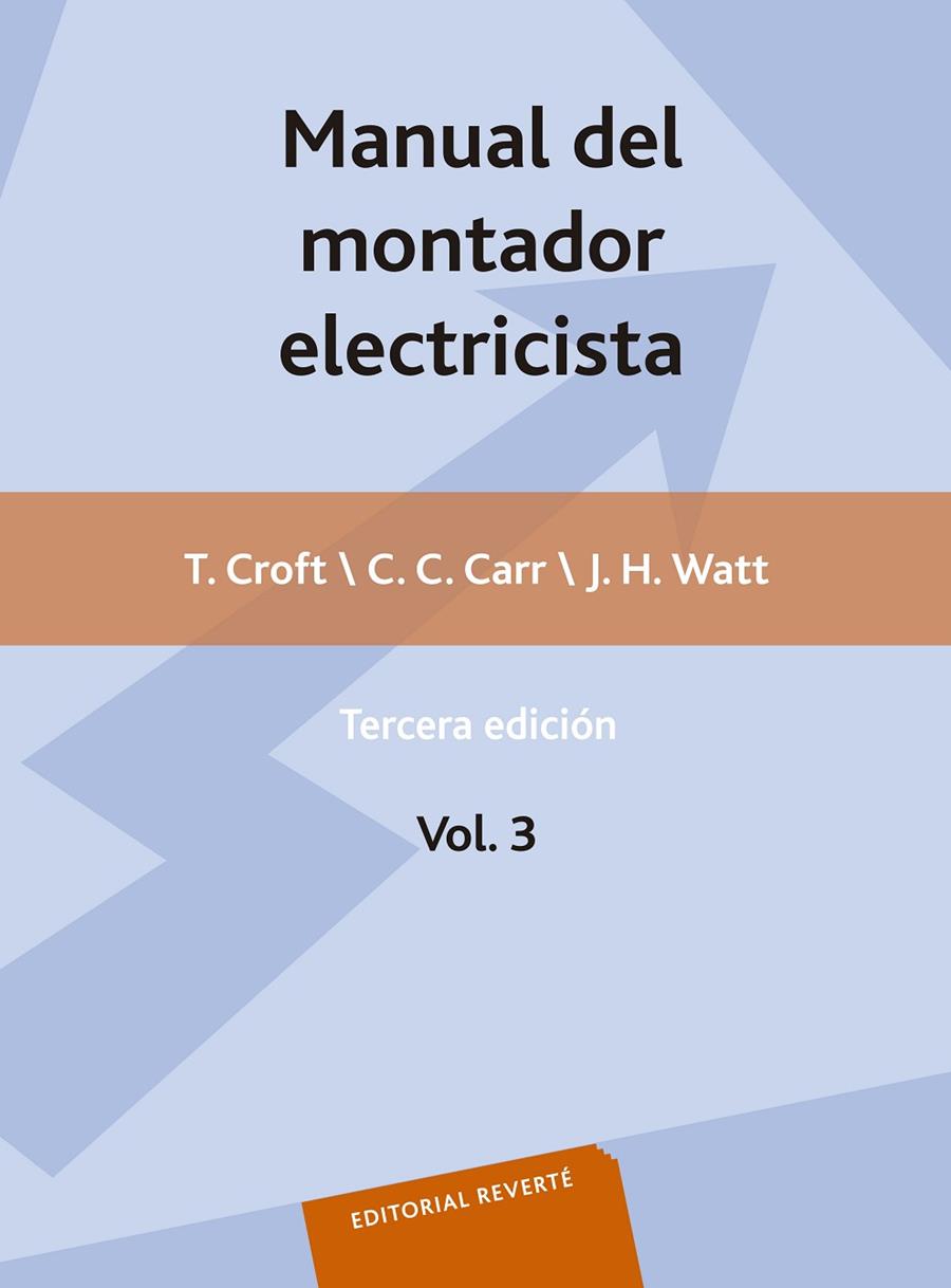 MANUAL DEL MONTADOR ELECTRICISTA. VOL. 3 . | 9788429130232 | CROFT, TERREL / CARR, CLIFFORT. L. / WATT, JOHN. H.