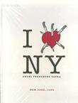 I LOVE N.Y. NUEVA YORK. 1988. ÁNGEL FERNÁNDEZ SAURA | 9788493437855 | MIRA, ENRIC / PÉREZ, JULIÁN / VÁZQUEZ, FERNANDO