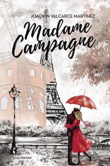 MADAME CAMPAGNE | 9788417234034 | VALCARCE MARTÍNEZ, JOAQUÍN