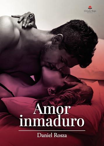 AMOR INMADURO | 9788411459877 | ROSZA, DANIEL