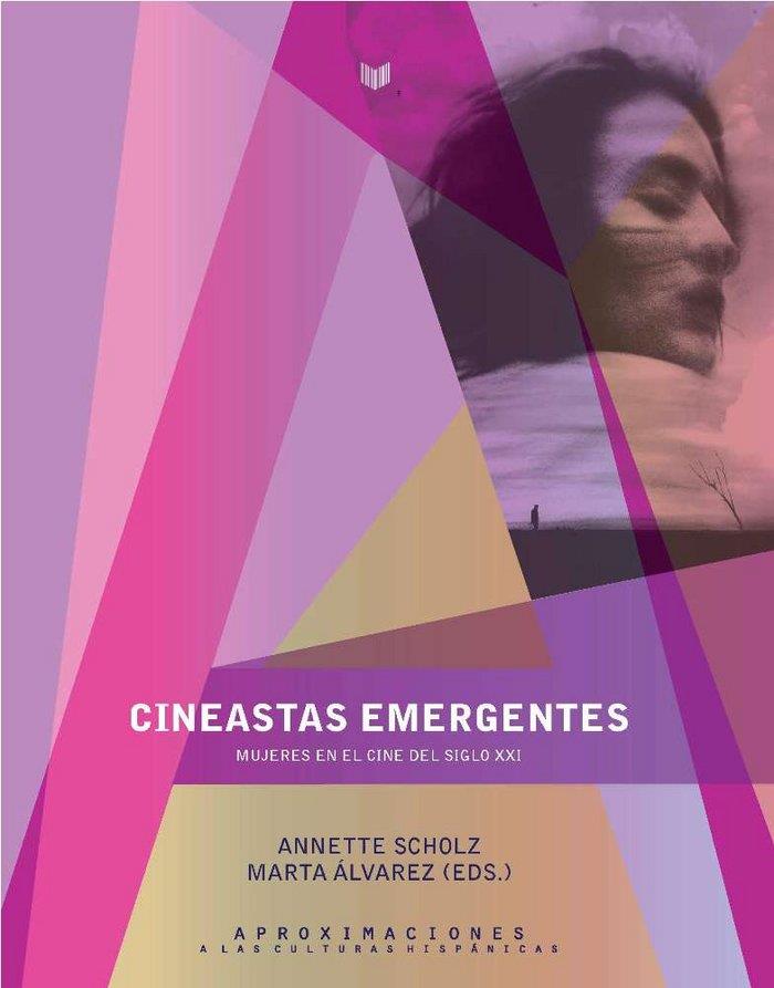 CINEASTAS EMERGENTES : MUJERES EN EL CINE DEL SIGLO XXI | 9788491920083