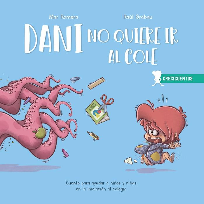 DANI NO QUIERE IR AL COLE | 9788426728210 | ROMERA, MAR / GRABAU, RAUL