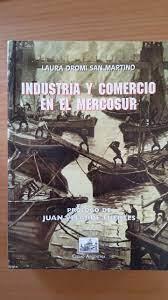 INDUSTRIA Y COMERCIO MERCOSUR | 9789875071728 | DROMI SAN MARTINO, LAURA